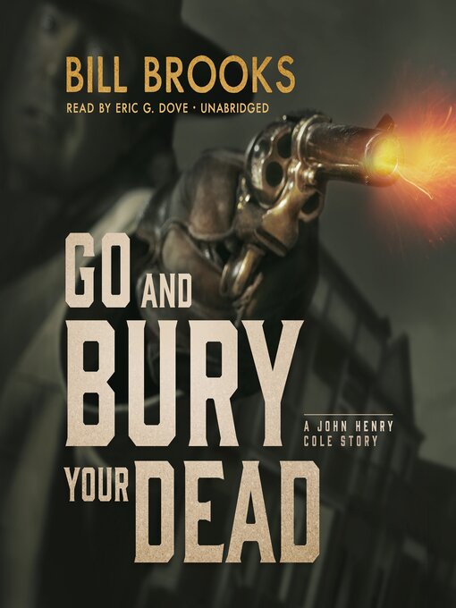 Title details for Go Bury Your Dead by Bill Brooks - Available